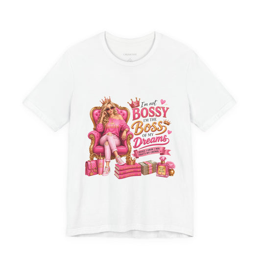 Boss of My Dreams Tee