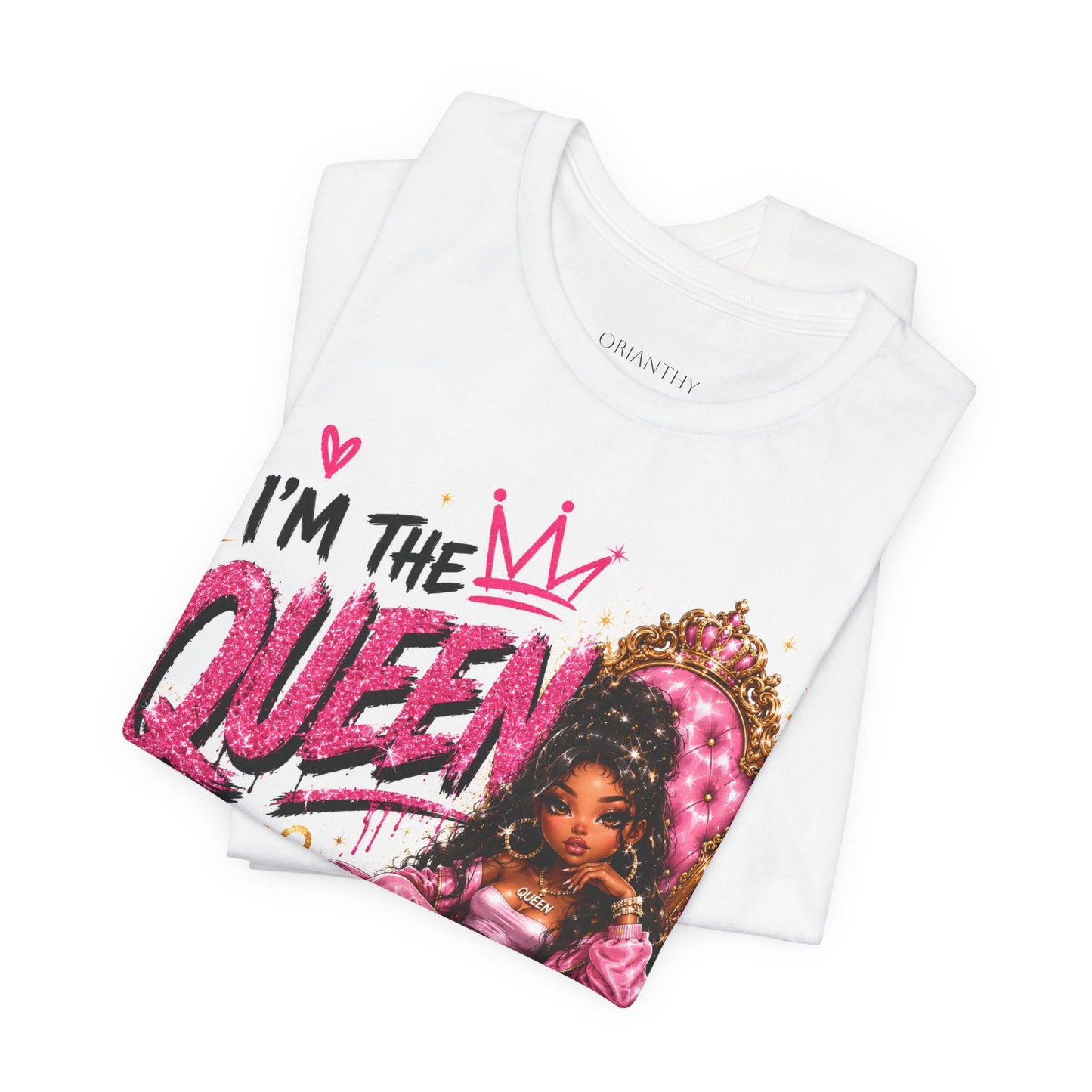 I’m The Queen T shirt